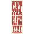 Cat Has CLAWS!!!!! Poster