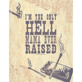 I'm the Only Hell Poster