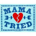 Mama Tried Poster
